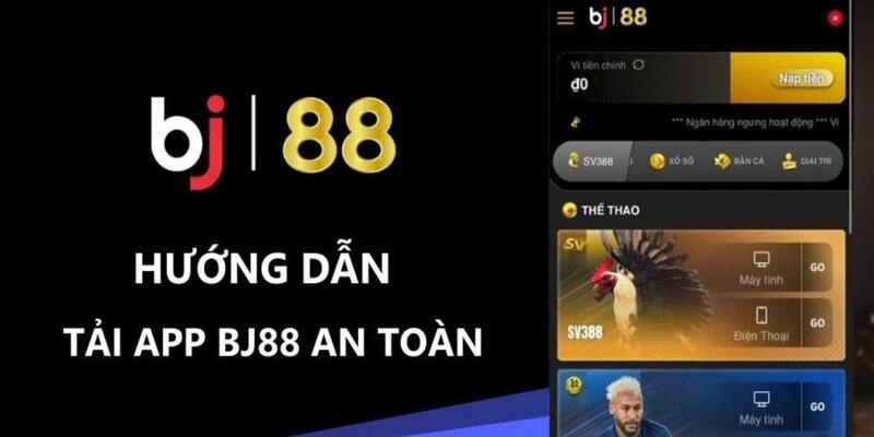 Quy trình cài đặt app BJ88 cho các thiết bị di động