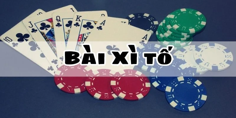 Các giá trị bài trong game xì tố như thế nào?